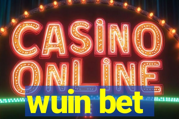wuin bet